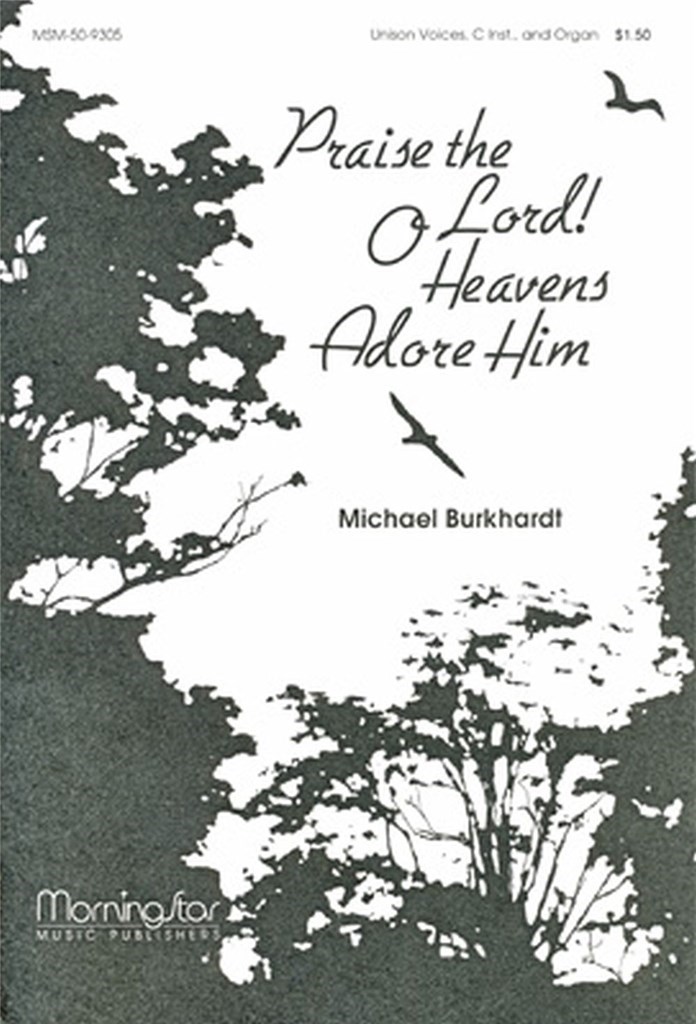 Praise the Lord! O Heavens Adore Him